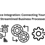 Salesforce Integration: Connecting Your Apps for Seamless Business Processes